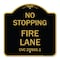 Signmission No Stopping Fire Lane-Refer to CVC 22500.1, Black & Gold Aluminum Sign, 18" x 18", BG-1818-23576 A-DES-BG-1818-23576 - alternate 1